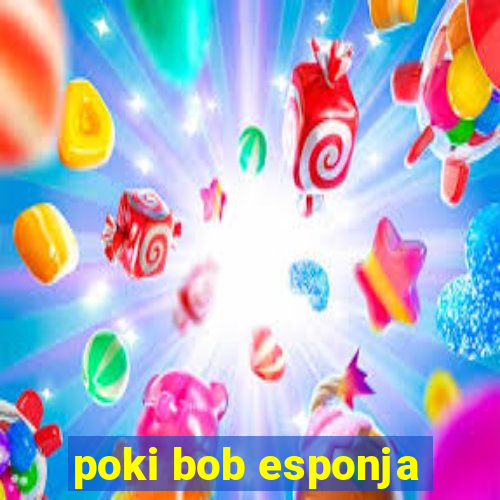 poki bob esponja